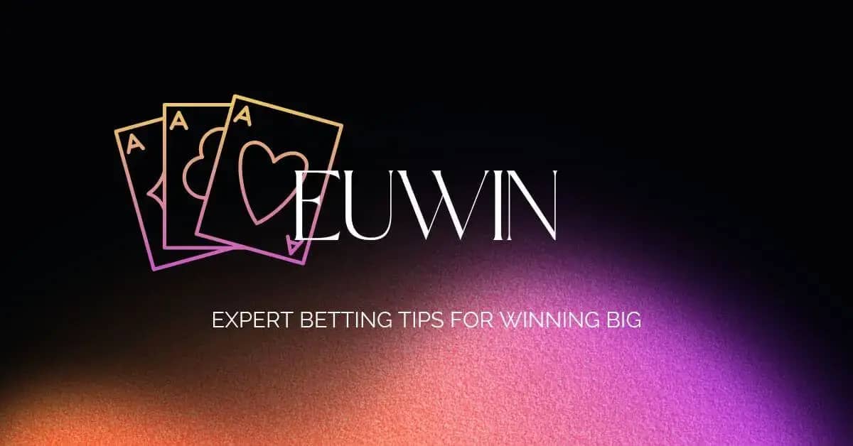 Expert Betting Tips for Winning Big at Malaysia’s Top Online Casino – EUWIN